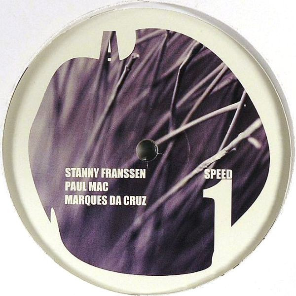 Stanny Franssen / Marques Da Cruz / Paul Mac - 001 | SPEED (Tech) (SPEED 1)