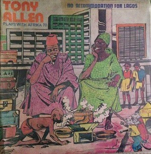 Tony Allen Plays With Africa 70 - No Accommodation For Lagos | Polydor (POLP 035) - main