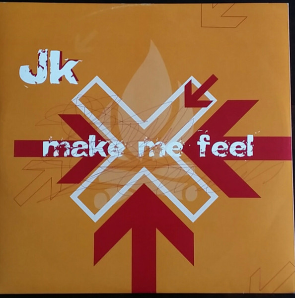 J.K. - Make Me Feel | X-Energy Records (X-12314)
