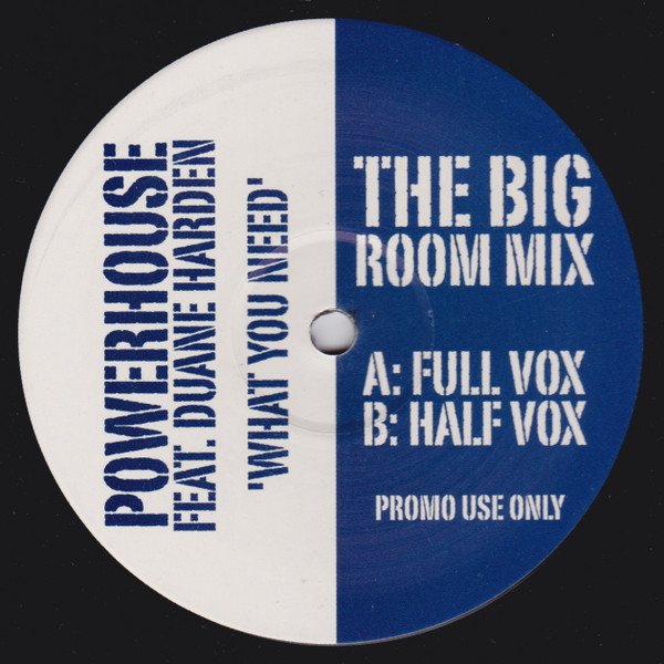 Powerhouse Feat. Duane Harden - What You Need (The Big Room Mix) | Not On Label (TBR00)