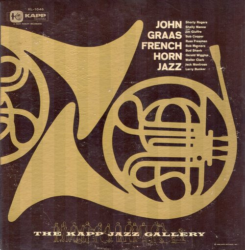 John Graas - French Horn Jazz | Kapp Records (KL-1046)