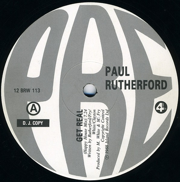 Paul Rutherford - Get Real (Happy House Mix) | 4th & Broadway (12 BRW 113) - 3 Paul Rutherford - Get Real (Happy House Mix) | 4th & Broadway (12 BRW 113) - 3