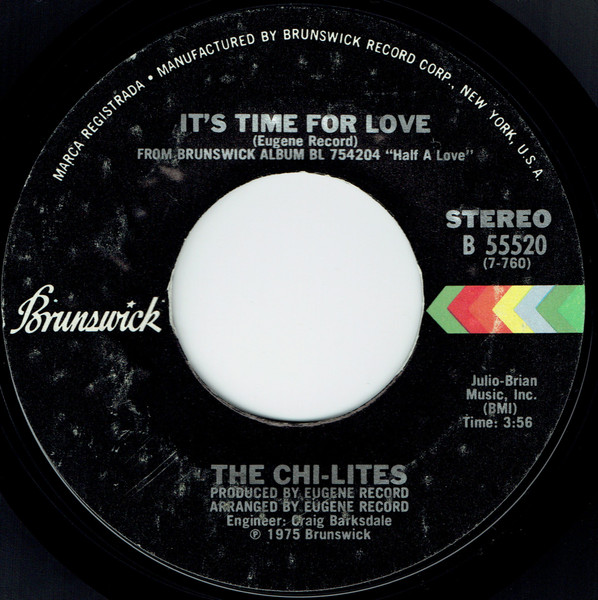 The Chi-Lites - Here I Am / It's Time For Love | Brunswick (B 55520) - 2