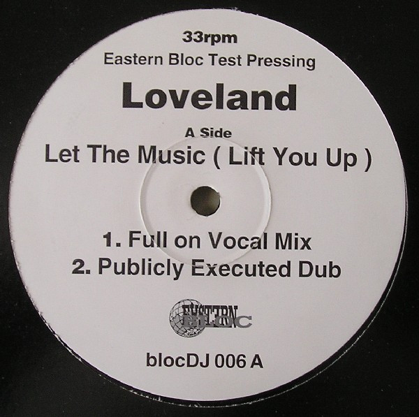 Loveland Featuring Rachel McFarlane - Let The Music (Lift You Up) | Eastern Bloc Records (blocDJ 006)