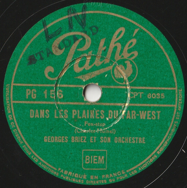 Georges Briez Et Son Orchestre - Dans Les Plaines De L'Ouest / Tico-Tico | Pathé (PG 156)