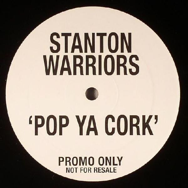 Stanton Warriors - Pop Ya Cork | Punks (PUNKS 005)