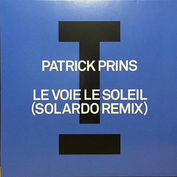 Patrick Prins - Le Voie Le Soleil (Solardo Remix) | Toolroom Records (TOOL1203)