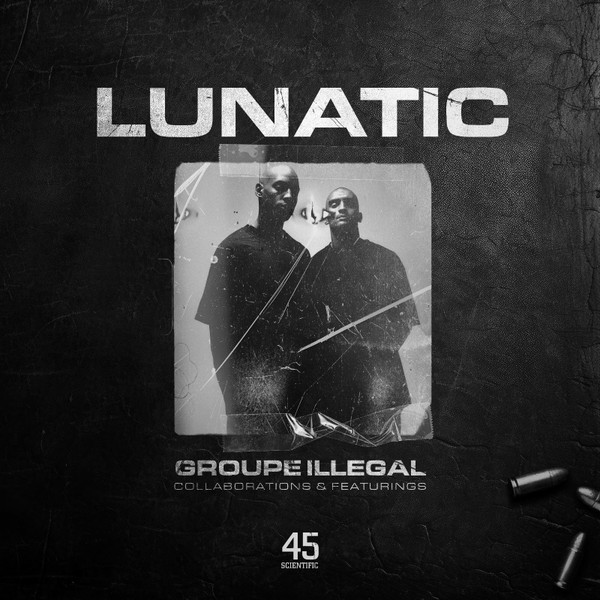 Lunatic - Groupe Illégal | 45 Scientific (none)