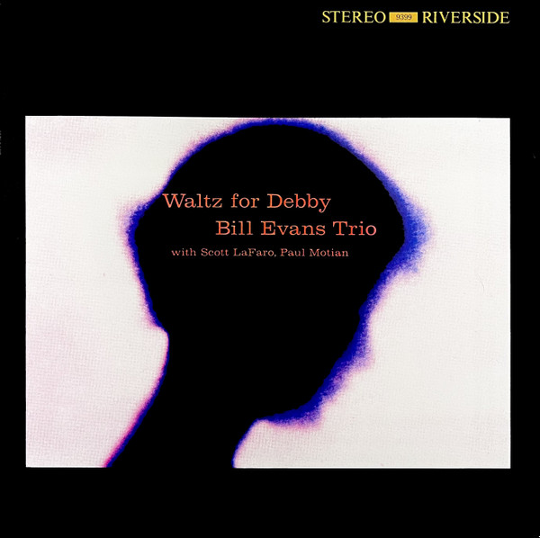 The Bill Evans Trio - Waltz For Debby | Original Jazz Classics (OJC-210) - main The Bill Evans Trio - Waltz For Debby | Original Jazz Classics (OJC-210) - main