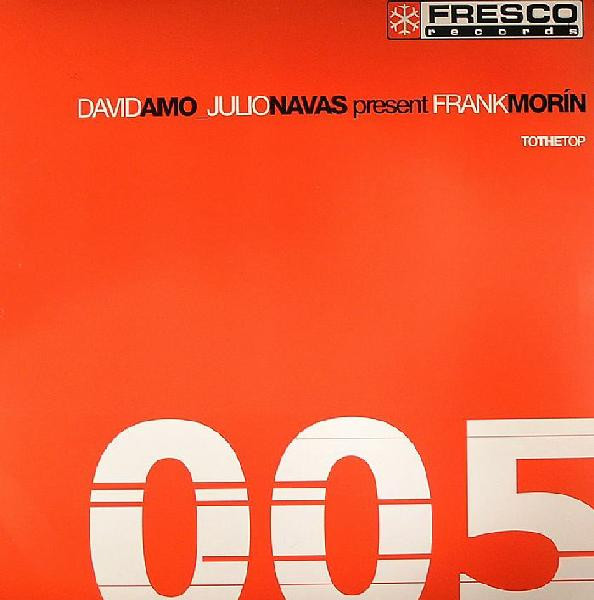 David Amo_Julio Navas  &  Frank Morín - To The Top | Fresco Records (FRE005)