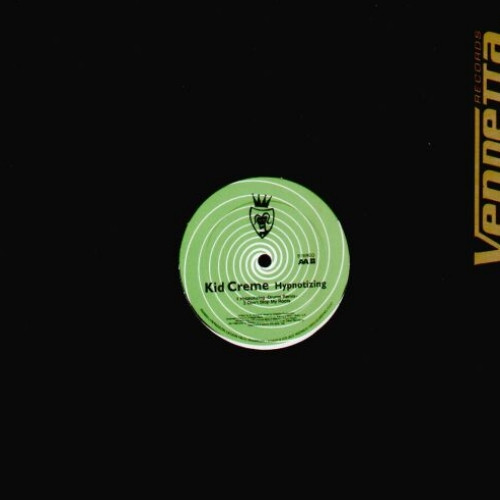 Kid Crème - Hypnotizing | Vendetta Records (VENMX 401 N)
