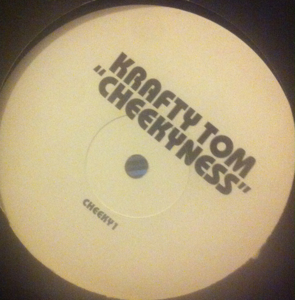 Krafty Tom - Cheekyness | Not On Label (CHEEKY1)
