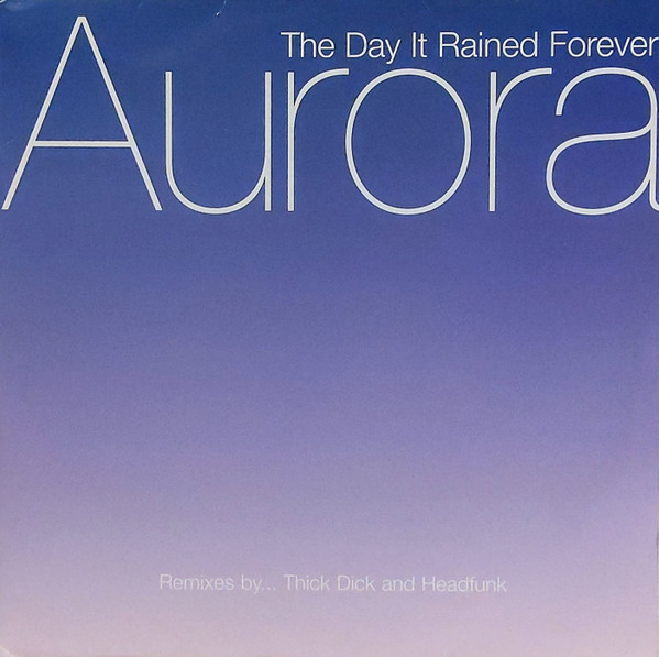 Aurora - The Day It Rained Forever | EMI Chrysalis (12EMDJDX613) - main