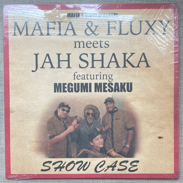 Mafia & Fluxy Meets Jah Shaka Featuring Megumi Mesaku - Showcase | Mafia And Fluxy (MFMLP004)