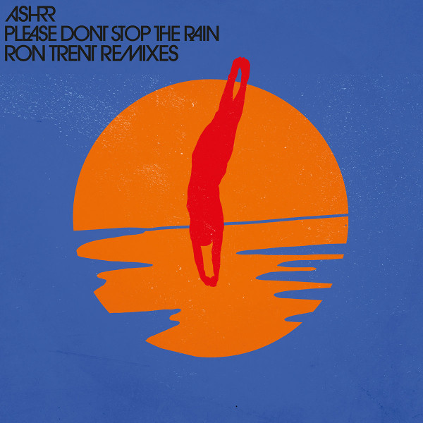 ASHRR - Please Don’t Stop The Rain (Ron Trent Remixes) | 20:20 Vision (ASHRR06)