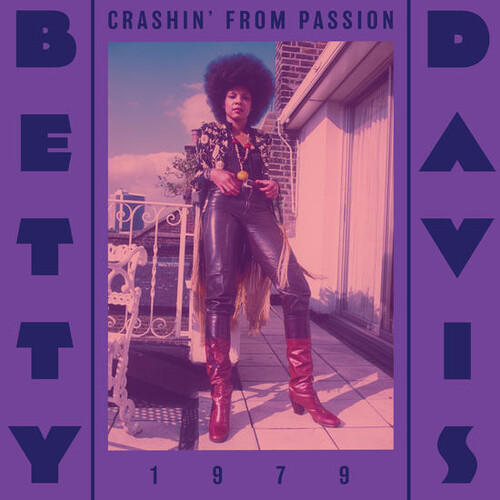 Betty Davis - Crashin' From Passion | Light In The Attic (LITA 196-1) Betty Davis - Crashin' From Passion | Light In The Attic (LITA 196-1)
