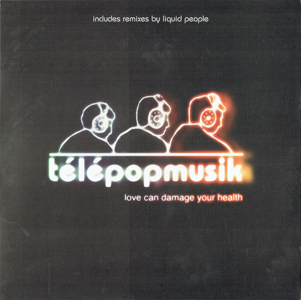 Télépopmusik - Love Can Damage Your Health | Chrysalis (12CHSDJY5137)