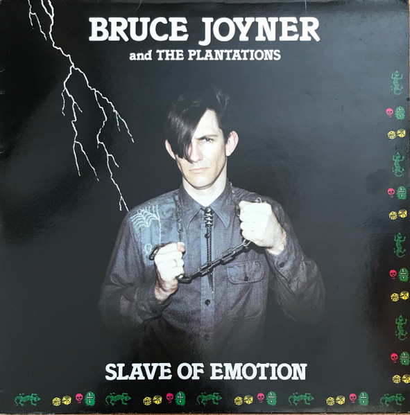 Bruce Joyner And The Plantations - Slave Of Emotion | Closer Records (CL 0024)