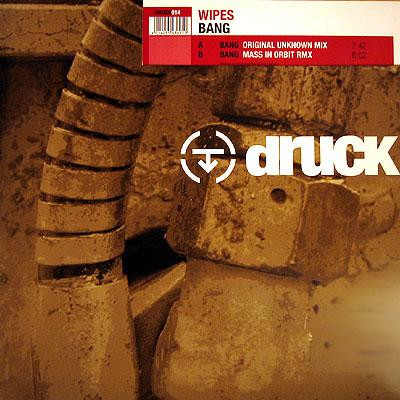 Wipes - Bang | Druck (DRUCK014)
