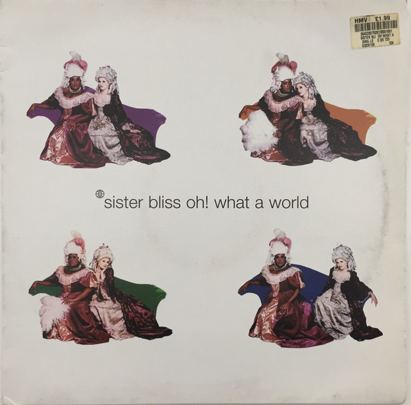 Sister Bliss - Oh! What A World | Go! Discs (GODX 126)