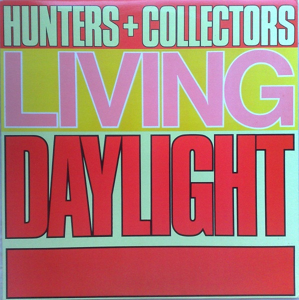 Hunters & Collectors - Living Daylight | White Label Records (X 14468)