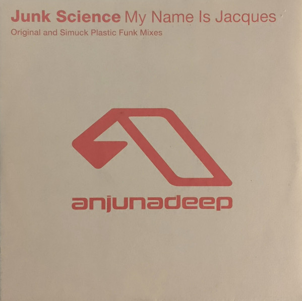 Junk Science - My Name Is Jacques | Anjunadeep (ANJDEE-010)