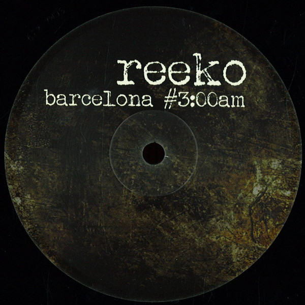 Reeko - Barcelona #3:00am | Soma Quality Recordings (SOMA 439) - main