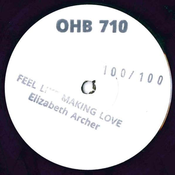 Elizabeth Archer - Feel Like Making Love | Old Hard Bread (OHB 710) Elizabeth Archer - Feel Like Making Love | Old Hard Bread (OHB 710)