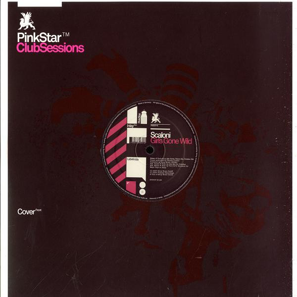 Scaloni - Girls Gone Wild | PinkStar Records (PKS007-6)