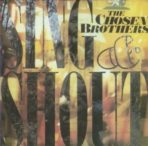 The Chosen Brothers - Sing And Shout | Wackie's (WRCD 2457)