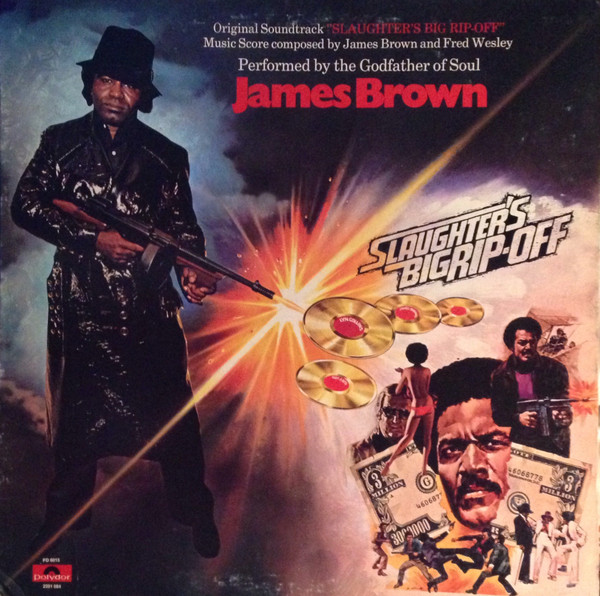 James Brown - Slaughter's Big Rip-Off (Original Motion Picture Soundtrack) | Polydor (PD 6015)