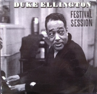 Duke Ellington And His Orchestra - Festival Session | CBS (S 64063)