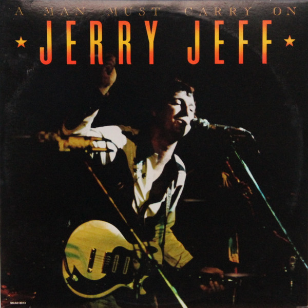 Jerry Jeff Walker - A Man Must Carry On | MCA Records (MCA2-8013) Jerry Jeff Walker - A Man Must Carry On | MCA Records (MCA2-8013)