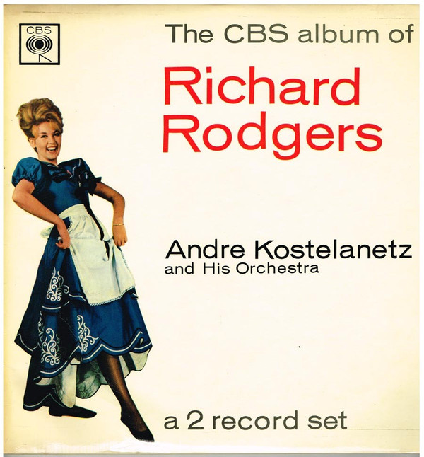 Andre Kostelanetz And His Orchestra - The CBS Album Of Richard Rodgers | CBS (GPG 66004)