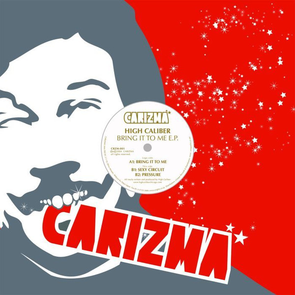 High Caliber - Bring It To Me E.P. | Carizma (CRZM-001)