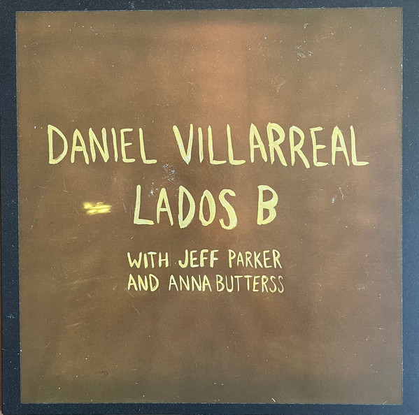 Daniel Villarreal - Lados B | International Anthem Recording Company (IARC0071) - main