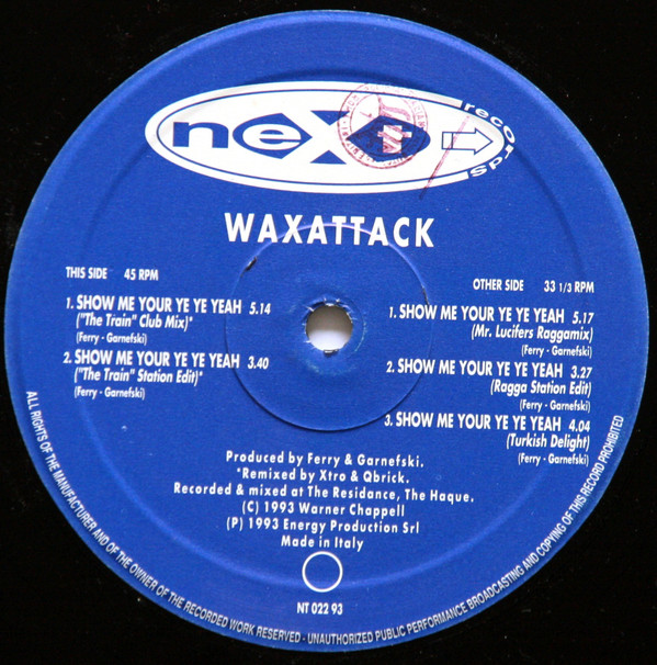 Waxattack - Show Me Your Ye Ye Yeah | Next Records (NT 022 93) Waxattack - Show Me Your Ye Ye Yeah | Next Records (NT 022 93)