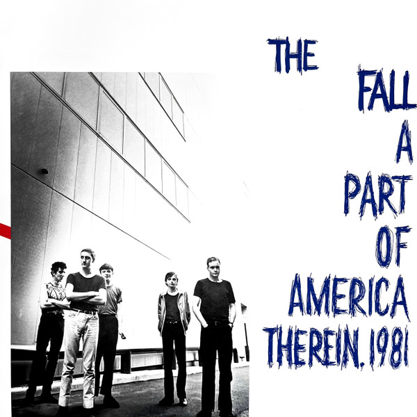 The Fall - A Part Of America Therein, 1981 | Superior Viaduct (SV 172)