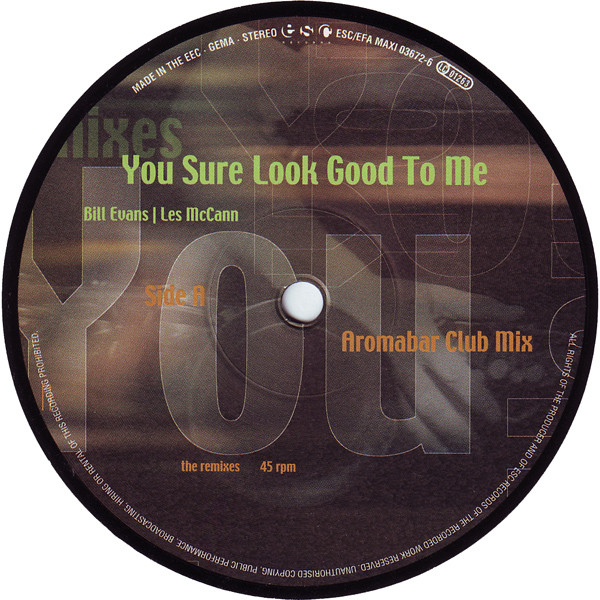 Bill Evans | Les McCann - You Sure Look Good To Me - The Remixes | ESC Records (ESC 03672-6)