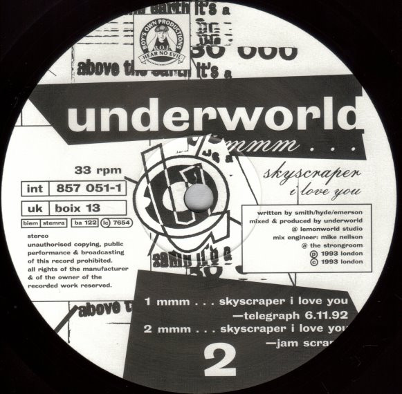 Underworld - Mmm... Skyscraper I Love You | Boy's Own Productions (boix 13) - 3