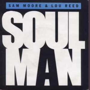 Sam Moore & Lou Reed - Soul Man | A&M Records (AMY 364) Sam Moore & Lou Reed - Soul Man | A&M Records (AMY 364)