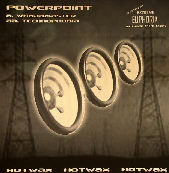 Powerpoint - Whajamaster / Technophobia | Hotwax Traxx (HOTWAX026)