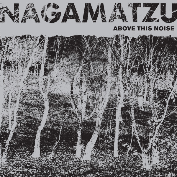 Nagamatzu - Above This Noise | Dark Entries (DE-127)