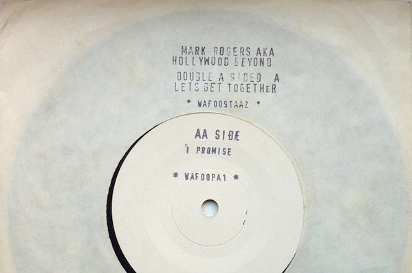 Mark Rogers AKA Hollywood Beyond - Let's Get Together (Create) / I Promise | Warriors Dance (WAF 009TAA2)