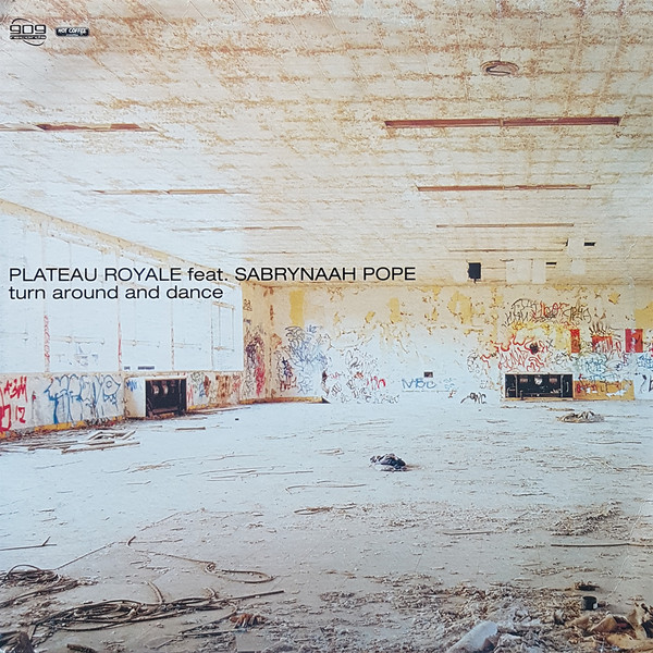 Plateau Royale Feat. Sabrynaah Pope - Turn Around And Dance | 909 Records (909 MX 037)