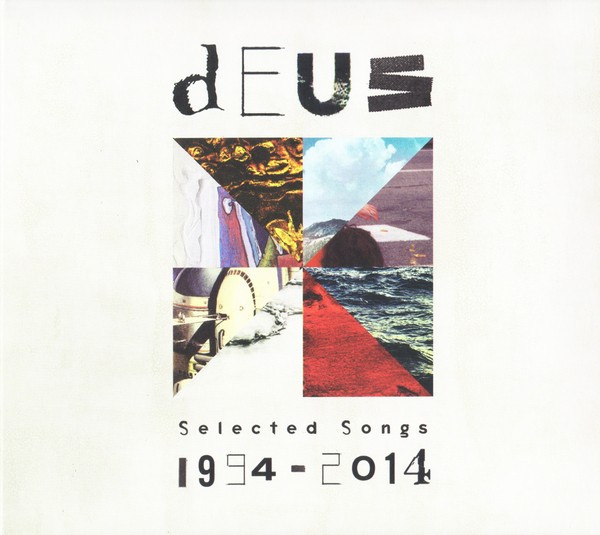 dEUS - Selected Songs 1994 - 2014 | Play It Again Sam (PIASR7402CDX) dEUS - Selected Songs 1994 - 2014 | Play It Again Sam (PIASR7402CDX)