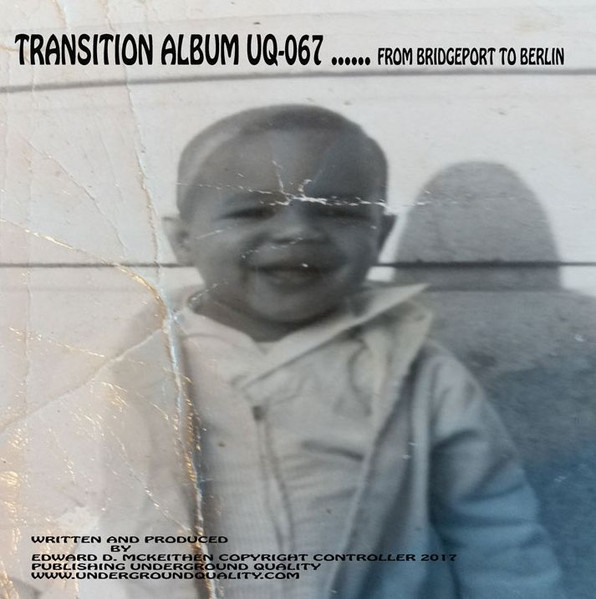 Jus-Ed - Transition Album … From Bridgeport To Berlin | Underground Quality (UQ-067)