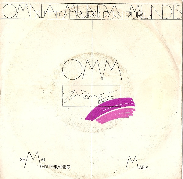 Omm - Se Mai, Mediterraneo / Maria | Target (06 2019287)