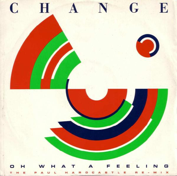 Change - Oh What A Feeling | Cooltempo (COOLX 109)