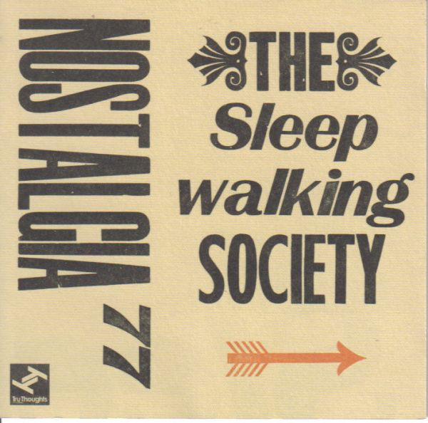 Nostalgia 77 - The Sleepwalking Society | Tru Thoughts (TRUCD227)